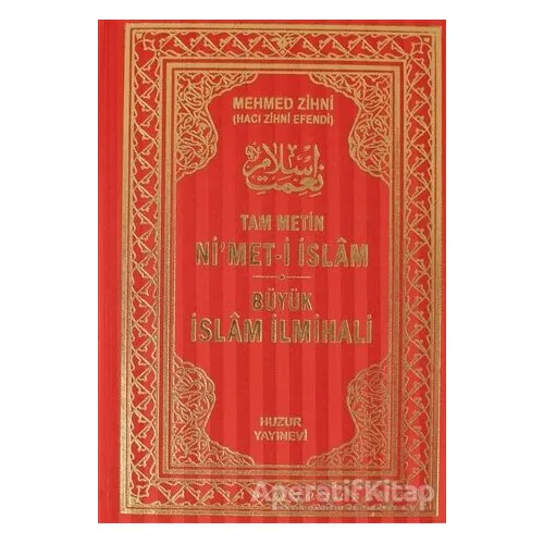 Nimet-i İslam - Büyük İslam İlmihali - Hacı Mehmed Zihni - Huzur Yayınevi