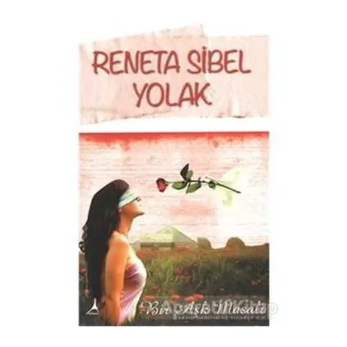 Bir Aşk Masalı - Reneta Sibel Yolak - Alter Yayıncılık