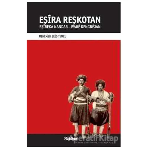 Eşira Reşkotan - Mıhemed Seid Temel - Nubihar Yayınları