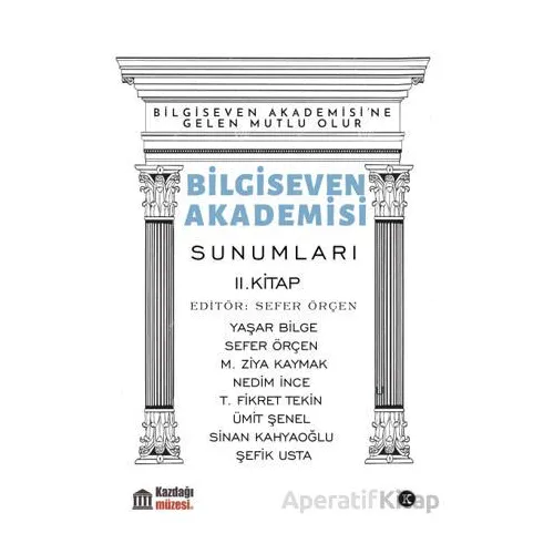 Bilgiseven Akademisi Sunumları 2. Kitap - Kolektif - Kafe Kültür Yayıncılık
