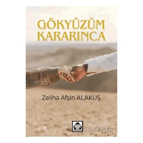 Gökyüzüm Kararınca - Zeliha Afşin Alakuş - Alan Yayıncılık