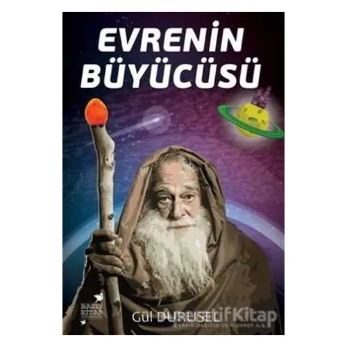 Evrenin Büyücüsü - Gül Durusel - Barış Kitap Yayıncılık