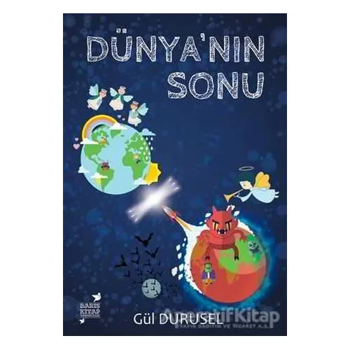 Dünya’nın Sonu - Gül Durusel - Barış Kitap Yayıncılık