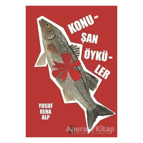 Konuşan Öyküler - Yusuf Reha Alp - Küsurat Yayınları