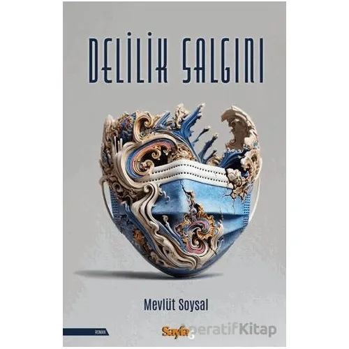 Delilik Salgını - Mevlüt Soysal - Sayfa6 Yayınları