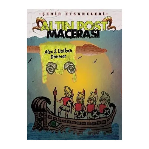 Şehir Efsaneleri Altın Post Macerası - Volkan Dönmez - Öğretmen Yazarlar