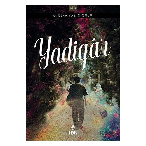 Yadigar - G. Esra Yazıcıoğlu - İBK - İz Bırakan Kalemler