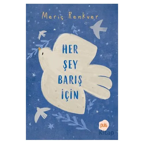 Her Şey Barış İçin - Meriç Renkver - Puis