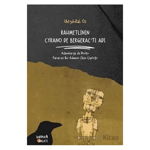 Rahmetlinin Cyrano De Bergeractı Adı - Ubeydullah Öz - İzdiham