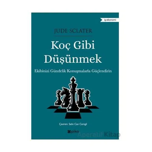 Koç Gibi Düşünmek - Jude Sclater - Pika Yayınevi