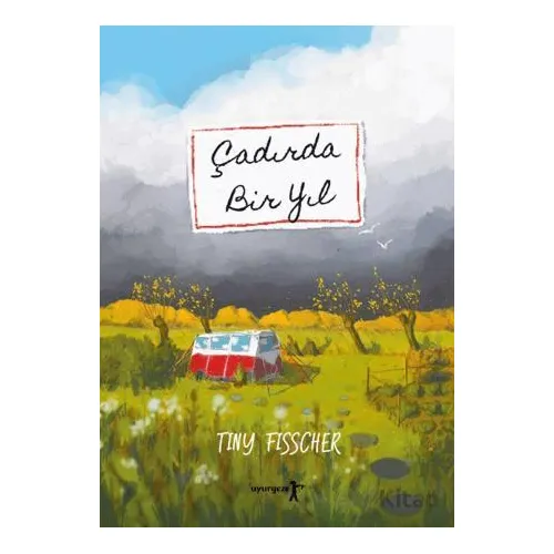 Çadırda Bir Yıl - Tiny Fisscher - Uyurgezer Kitap