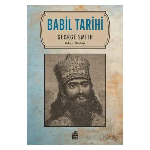 Babil Tarihi - George Smith - Sümer Yayıncılık