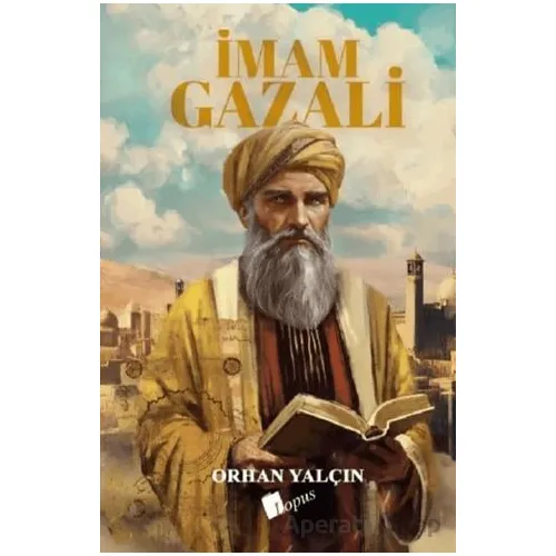 İmam Gazali - Orhan Yalçın - Lopus Yayınları