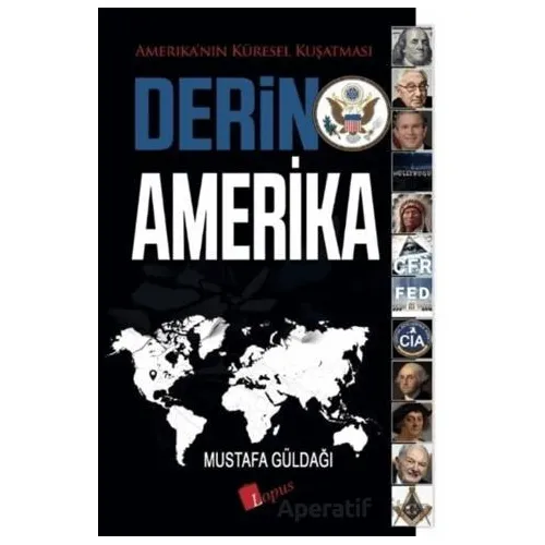 Derin Amerika - Mustafa Güldağı - Lopus Yayınları