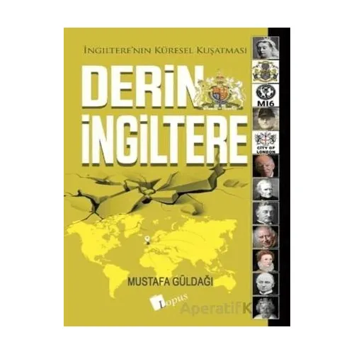 Derin İngiltere - Mustafa Güldağı - Lopus Yayınları