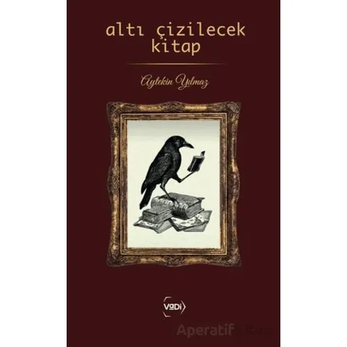 Altı Çizilecek Kitap - Aytekin Yımaz - Vadi Yayınları