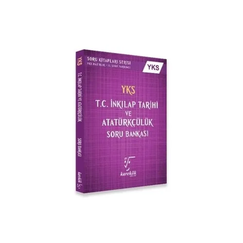 YKS T.C. İnkılap Tarihi Ve Atatürkçülük Soru Bankası 2. Oturum - Karekök Yayıncılık