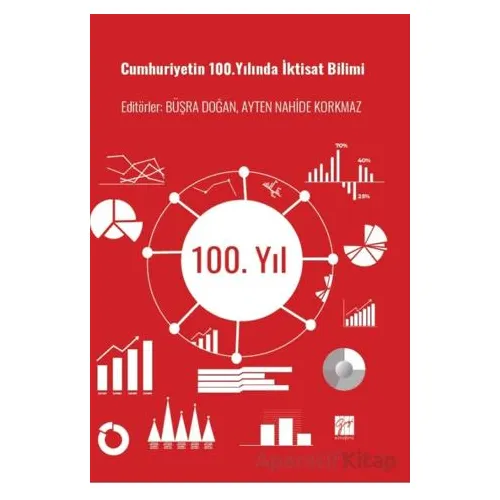 Cumhuriyetin 100. Yılında İktisat Bilimi - Kolektif - Gazi Kitabevi