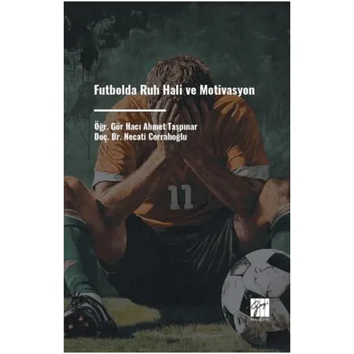 Futbolda Ruh Hali Ve Motivasyon - Necati Cerrahoğlu - Gazi Kitabevi