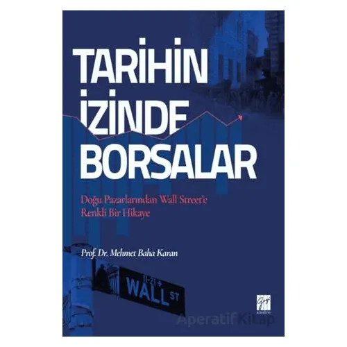 Tarihin İzinde Borsalar - Mehmet Baha Karan - Gazi Kitabevi