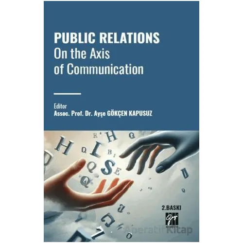 Public Relations On The Axis Of Communication - Kolektif - Gazi Kitabevi