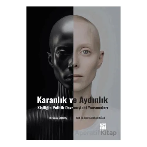 Karanlık Ve Aydınlık Kişiliğin Politik Davranıştaki Yansımaları