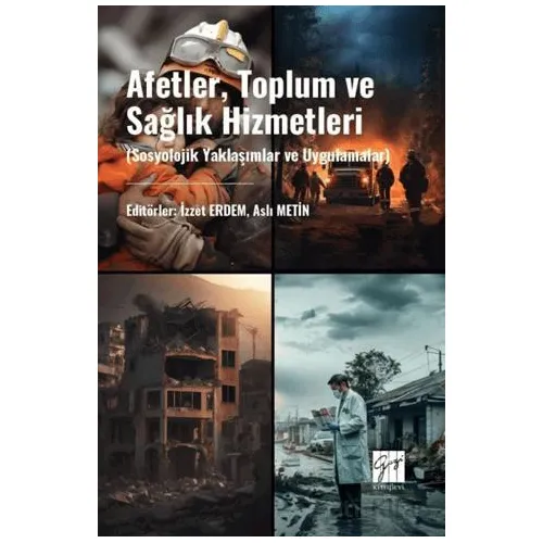 Afetler, Toplum Ve Sağlık Hizmetleri (Sosyolojik Yaklaşımlar Ve Uygulamalar)