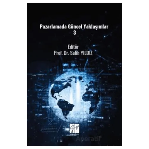 Pazarlamada Güncel Yaklaşımlar 3 - Kolektif - Gazi Kitabevi