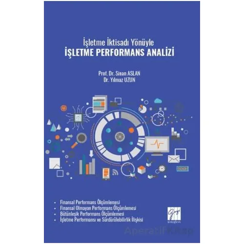 İşletme İktisadı Yönüyle İşletme Performans Analizi - Sinan Aslan - Gazi Kitabevi