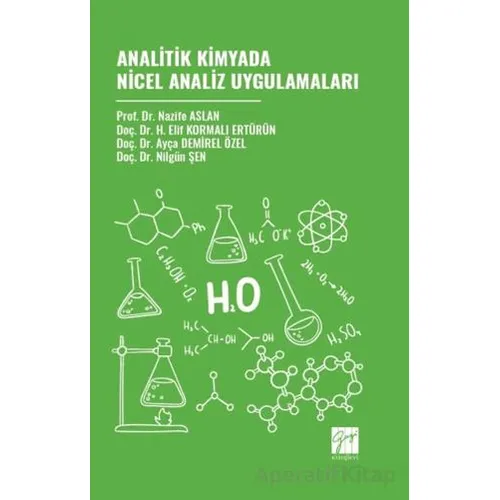 Analitik Kimyada Nicel Analiz Uygulamaları - Ayça Demirel Özel - Gazi Kitabevi