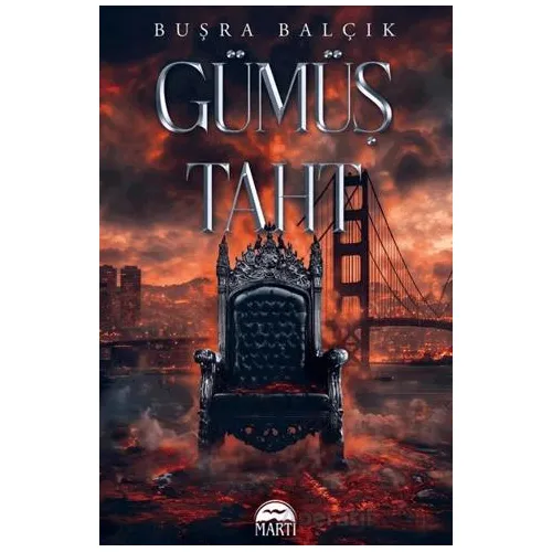 Gümüş Taht - Buşra Balçık - Martı Yayınları
