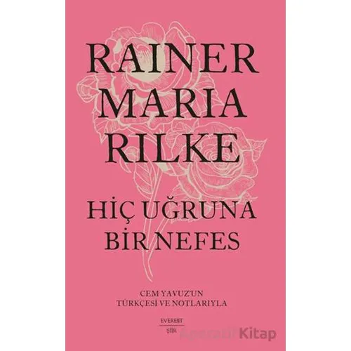 Hiç Uğruna Bir Nefes - Rainer Maria Rilke - Everest Yayınları