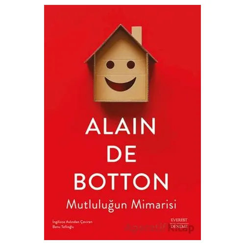 Mutluluğun Mimarisi - Alain de Botton - Everest Yayınları