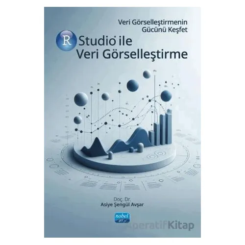 Veri Görselleştirmenin Gücünü Keşfet Rstudio İle Veri Görselleştirme