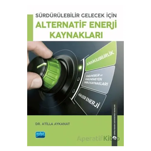 Sürdürülebilir Gelecek İçin Alternatif Enerji Kaynakları