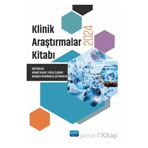 Klinik Araştırmalar Kitabı-2024 - Kolektif - Nobel Akademik Yayıncılık