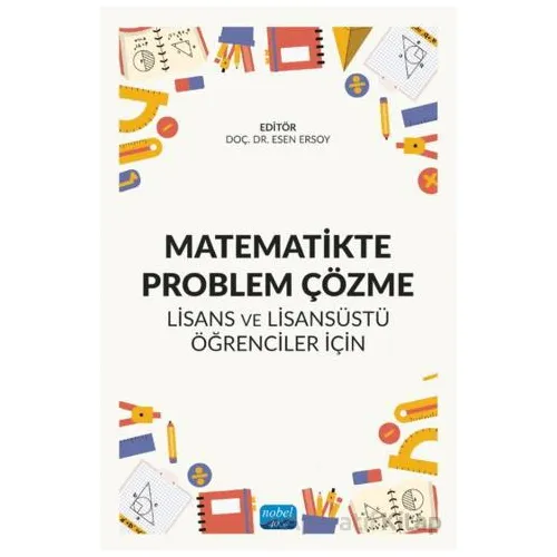 Matematikte Problem Çözme - Esen Ersoy - Nobel Akademik Yayıncılık