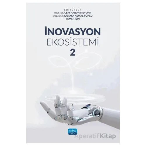 İnovasyon Ekosistemi 2 - Kolektif - Nobel Akademik Yayıncılık