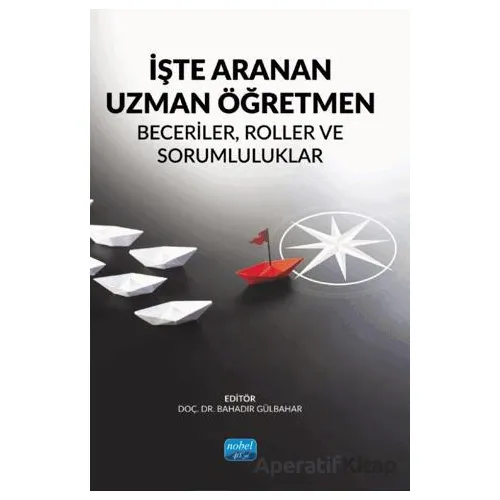 İşte Aranan Uzman Öğretmen - Kolektif - Nobel Akademik Yayıncılık