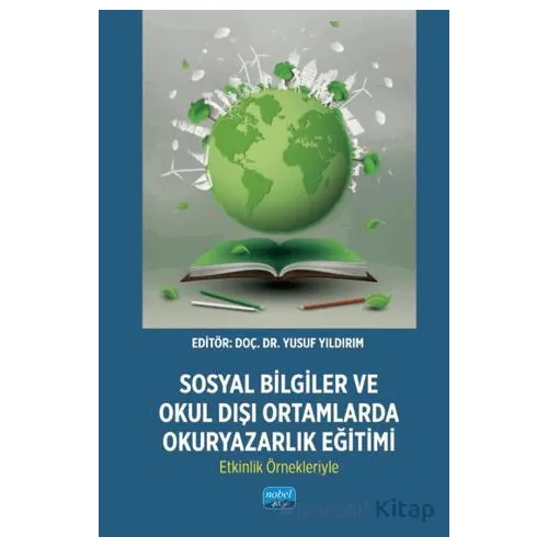 Sosyal Bilgiler ve Okul Dışı Ortamlarda Okuryazarlık Eğitimi: Etkinlik Örnekleriyle