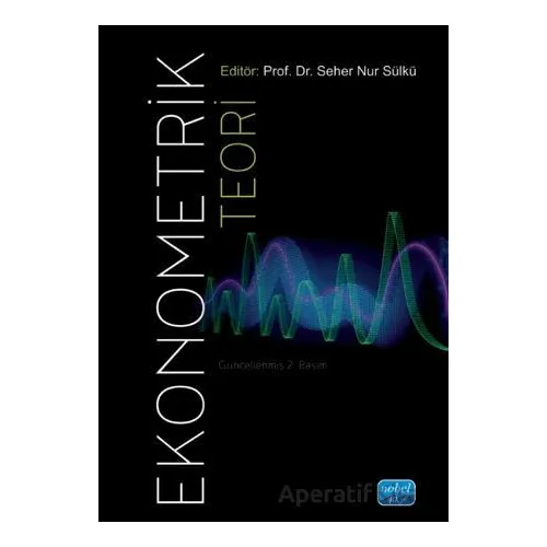 Ekonometrik Teori - Seher Nur Sülkü - Nobel Akademik Yayıncılık