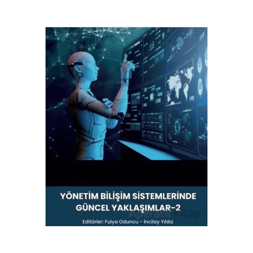 Yönetim Bilişim Sistemlerinde Güncel Yaklaşımlar-2 - Kolektif - Nobel Akademik Yayıncılık