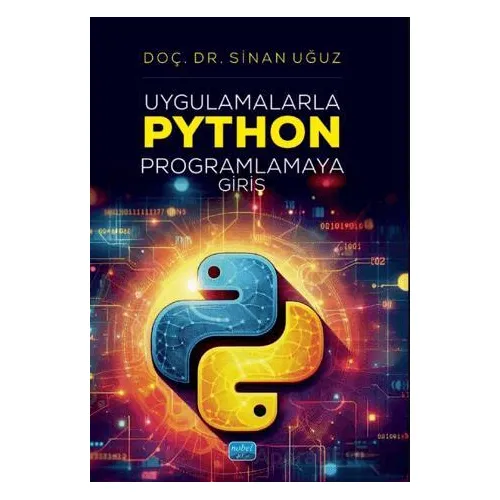 Uygulamalarla Python Programlamaya Giriş - Sinan Uğuz - Nobel Akademik Yayıncılık