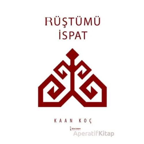 Rüştümü İspat - Kaan Koç - İkinci Adam Yayınları