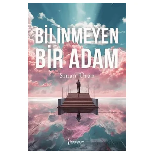 Bilinmeyen Bir Adam - Sinan Ürün - İkinci Adam Yayınları
