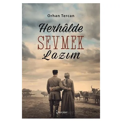 Herhalde Sevmek Lazım - Orhan Tercan - İkinci Adam Yayınları