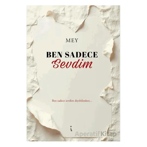 Ben Sadece Sevdim - Mey - İkinci Adam Yayınları