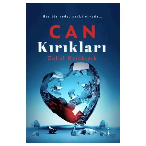 Can Kırıkları - Zuhal Karabıyık - İkinci Adam Yayınları