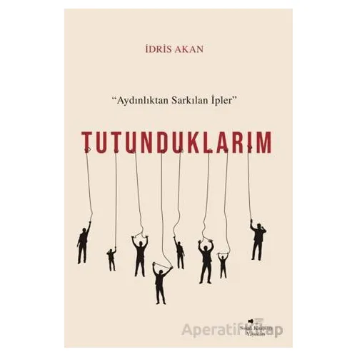 Tutunduklarım - İdris Akan - Sokak Kitapları Yayınları