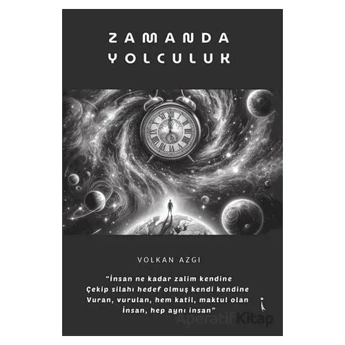 Zamanda Yolculuk - Volkan Azgı - İkinci Adam Yayınları